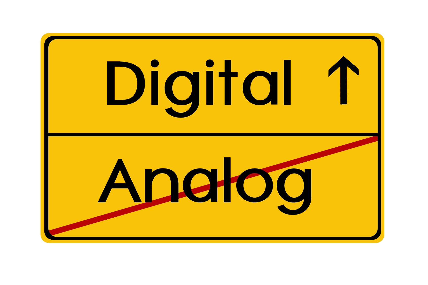 Ortsschild Abbildung mit der Aufschrifft Digital, darunter steht durchgestrichen Analog