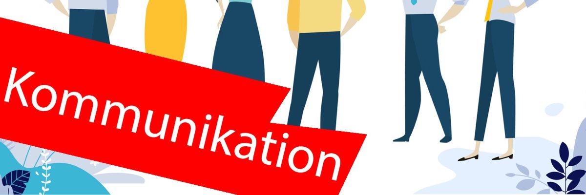Sechs Personen stehen in einer Gruppe zusammen und haben Sprechblase über ihren Köpfen. Vor dem Bild ein roter Balken mit der Aufschrift "Kommunikation".