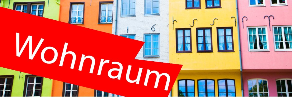 bunte Häuserreihe. Im Vordergrund ein roter Balken mit der Aufschrift "Wohnraum".
